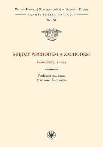 Między Wschodem a Zachodem T. 11 Prawosławie...