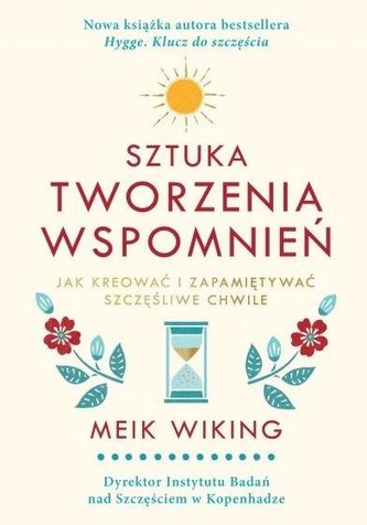 Sztuka tworzenia wspomnień