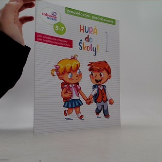 Zábavný sešit - Hurá do školy Zábavný sešit - Hurá do školy