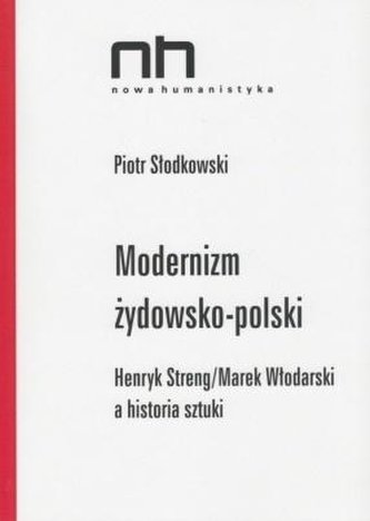 Modernizm żydowsko-polski. Streng/Włodarski Modernizm żydowsko-polski. Streng/Włodarski