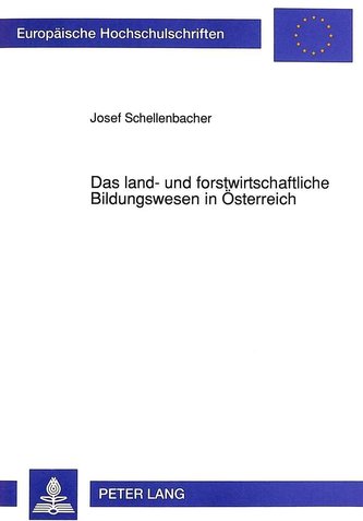 Das land- und forstwirtschaftliche Bildungswesen in Österreich