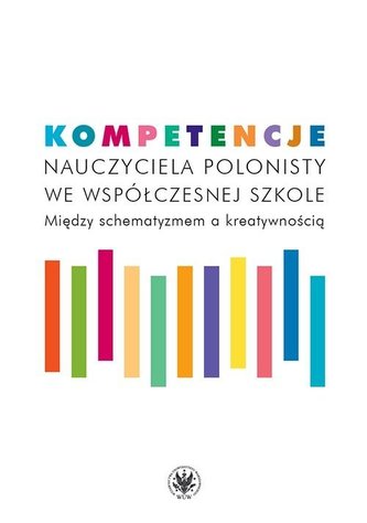 Kompetencje nauczyciela polonisty we...