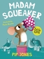 Madame Squeaker