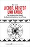 Lieder, Geister und Tabus