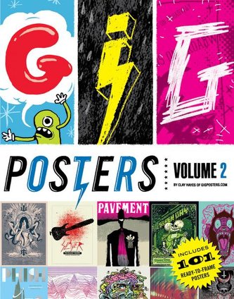 Gig Posters: Volume 2: Rock Show Art of the 21st Century