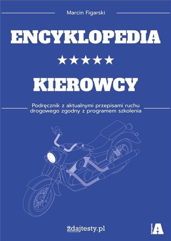 Encyklopedia kierowcy kat. A podr. z przepisami Encyklopedia kierowcy kat. A podr. z przepisami