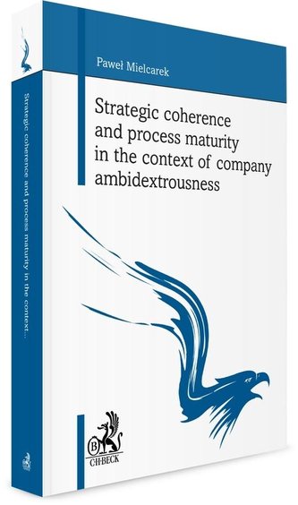 Strategic coherence and process maturity..