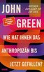 Wie hat Ihnen das Anthropozän bis jetzt gefallen?