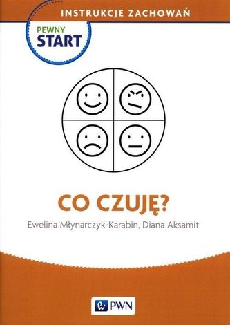 Pewny start. Instrukcje zachowań. Co czuję?