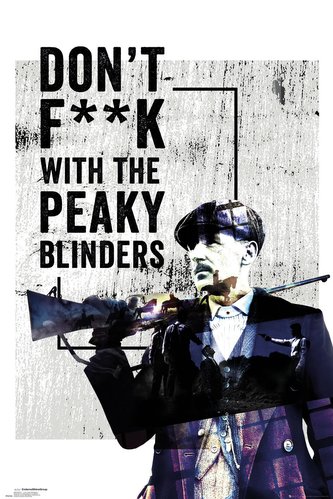 Plakát Peaky Blinders: Don't F**k With (61 x 91,5 cm)