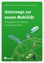 Unterwegs zur neuen Mobilität