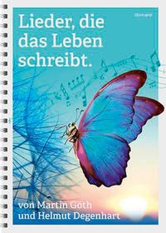 Lieder, die das Leben schreibt.