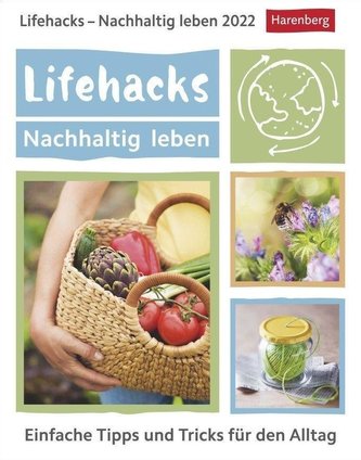 Lifehacks - Nachhaltig leben Kalender 2022