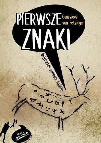 Pierwsze znaki. Najstarsze symbole świata Pierwsze znaki. Najstarsze symbole świata