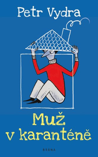 Muž v karanténě Muž v karanténě