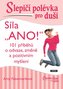 Slepičí polévka pro duši - Síla „ANO!“