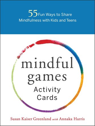 The Mindful Games Deck: 50 Activities for Kids and Teens