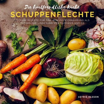 Die hautfreundliche Küche - Schuppenflechte