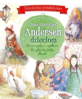 Biblioteczka przedszkolaka H.Ch. Andersen dzieciom