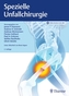 Spezielle Unfallchirurgie, m. 1 Buch, m. 1 E-Book