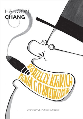 23 rzeczy, których nie mówią ci o kapitalizmie