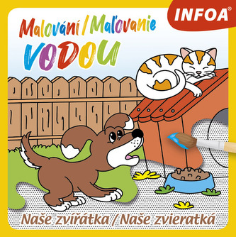 Malování/Maľovanie vodou Naše zvířátka/Naše zvieratká Malování/Maľovanie vodou Naše zvířátka/Naše zvieratká