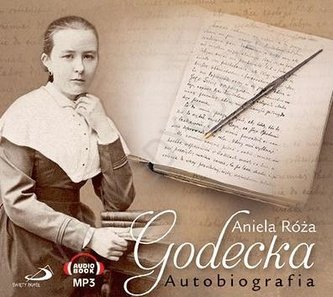 Autobiografia Aniela Róża Godecka audiobook Autobiografia Aniela Róża Godecka audiobook