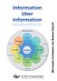 Information über Information. ZUM WESEN DER INFORMATION IM SPEKTRUM VON Informatik, Thermodynamik, Quantenphysik, Evolution, Sta