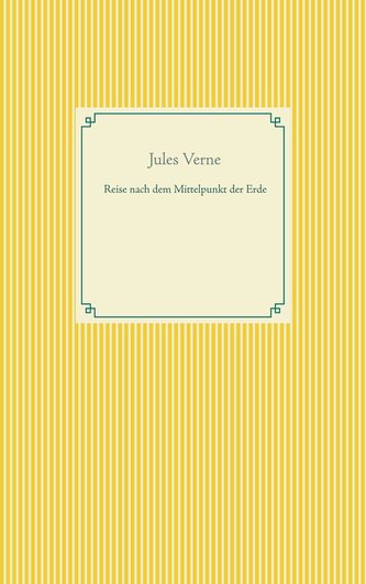 Reise nach dem Mittelpunkt der Erde