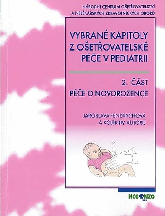 Vybrané kapitoly z ošetřovatelské péče v pediatrii II. Vybrané kapitoly z ošetřovatelské péče v pediatrii II.