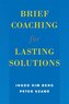 Brief Coaching for Lasting Solutions