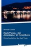 Mark Twain - Ein Amerikaner in Heidelberg