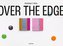 OVER THE EDGE