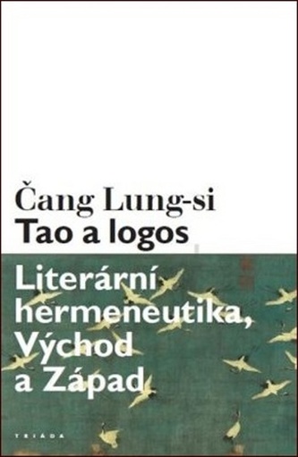 Tao a logos - Literární hermeneutika, Východ a Západ