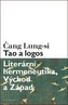 Tao a logos - Literární hermeneutika, Východ a Západ