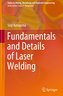 Fundamentals and Details of Laser Welding