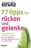 77 Tipps für Rücken und Gelenke