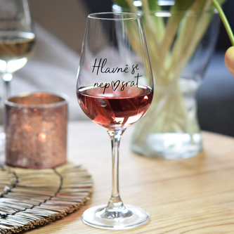 HOUSEDECOR Sklenice na víno - Hlavně se nep♥srat