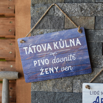 HOUSEDECOR Dřevěná cedule pro tatínky - Tátova kůlna