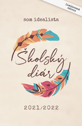 Som idealista: Školský diár 2021/2022 Som idealista: Školský diár 2021/2022