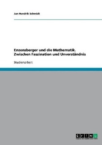 Enzensberger und die Mathematik. Zwischen Faszination und Unverständnis