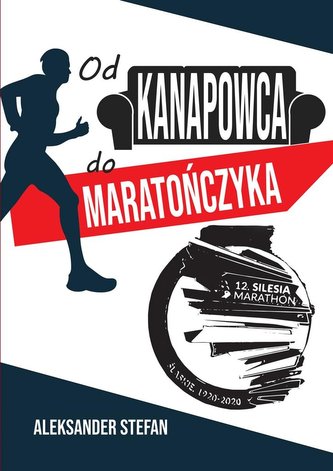 Od kanapowca do maratończyka Od kanapowca do maratończyka