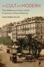 Cult of the Modern: Trans-Mediterranean France and the Construction of French Modernity