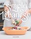 Simply Lebanese: 30 Recipes from the Heart of Lebanon