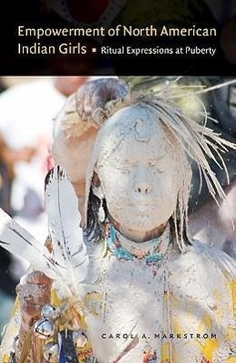 Empowerment of North American Indian Girls: Ritual Expressions at Puberty