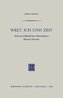 Welt, Ich und Zeit