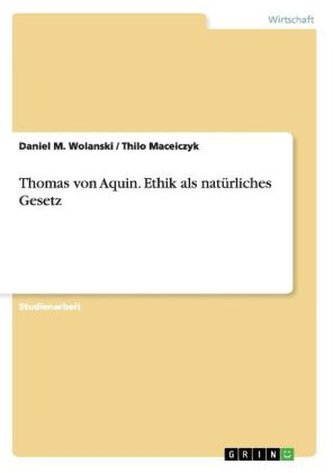 Thomas von Aquin - Ethik als natürliches Gesetz