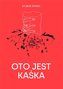 Oto jest Kaśka
