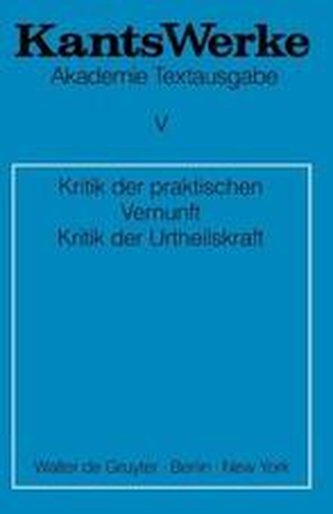 Kritik der praktischen Vernunft. Kritik der Urteilskraft
