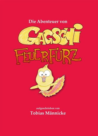 Die Abenteuer von Gagschi Feuerfurz